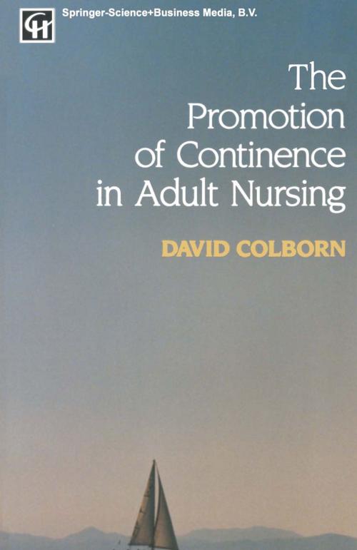 Cover of the book The Promotion of Continence in Adult Nursing by David Colborn, Springer US