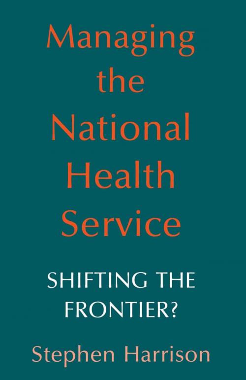 Cover of the book Managing the National Health Service by Stephen Harrison, Springer US