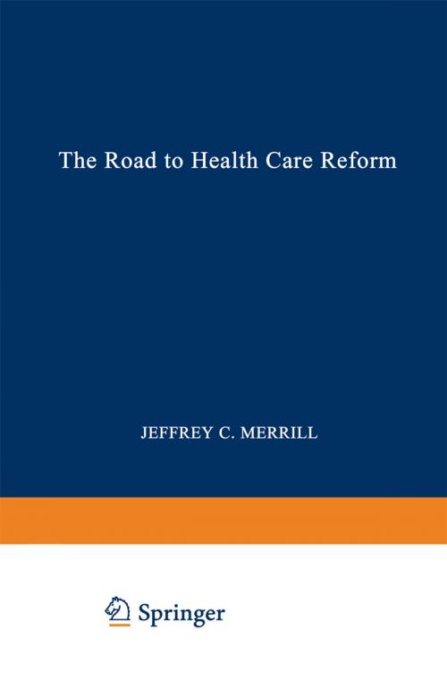 Cover of the book The Road to Health Care Reform by Jeffrey C. Merrill, Springer US