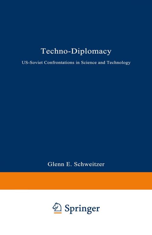 Cover of the book Techno-Diplomacy by Glenn E. Schweitzer, Springer US