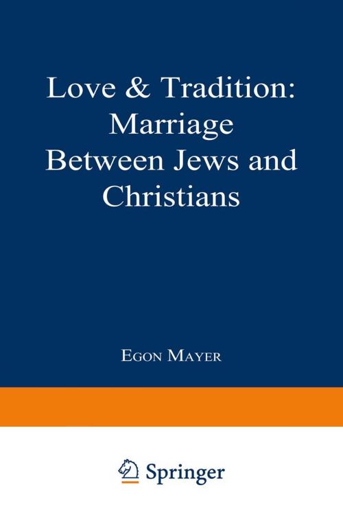 Cover of the book Love & Tradition by Egon Mayer, Springer US