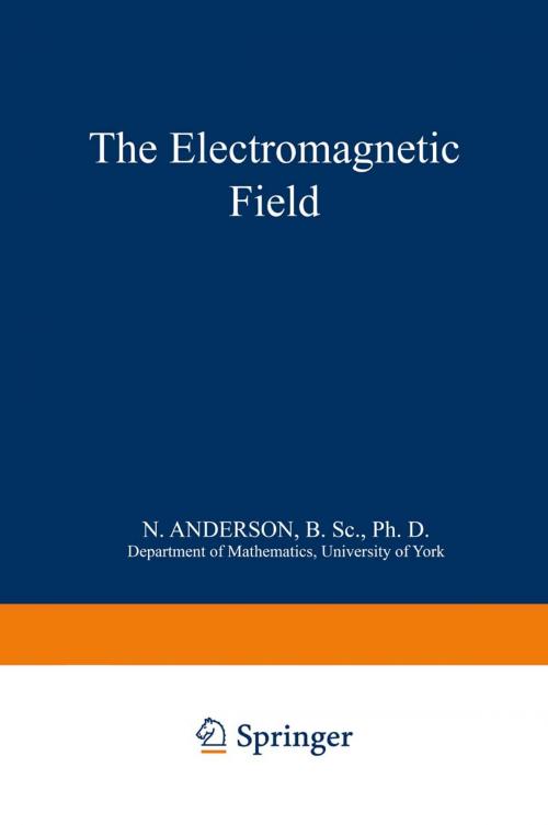 Cover of the book The Electromagnetic Field by N. Anderson, Springer US