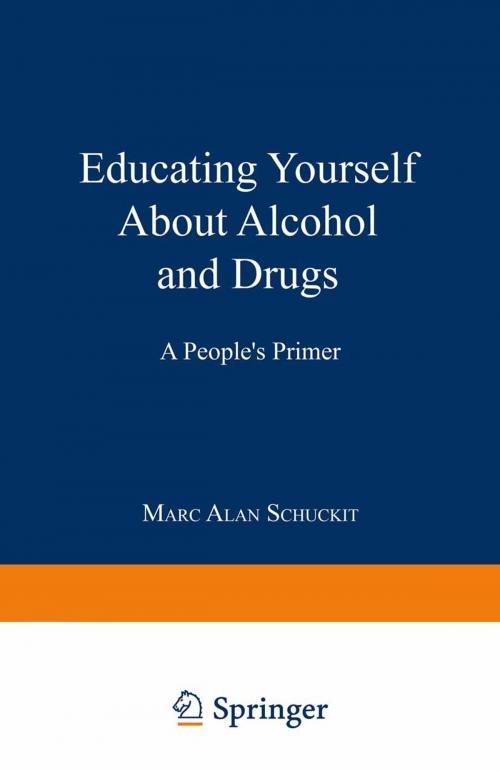 Cover of the book Educating Yourself About Alcohol and Drugs by Marc Alan Schuckit, Springer US