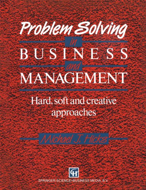 Cover of the book Problem Solving in Business and Management by MICHAEL J. HICKS, Springer US