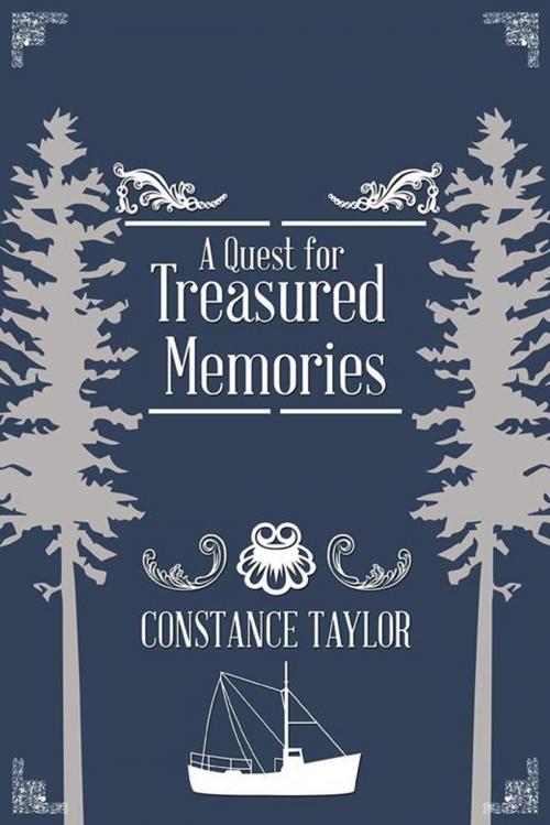 Cover of the book A Quest for Treasured Memories by CONSTANCE TAYLOR, Trafford Publishing