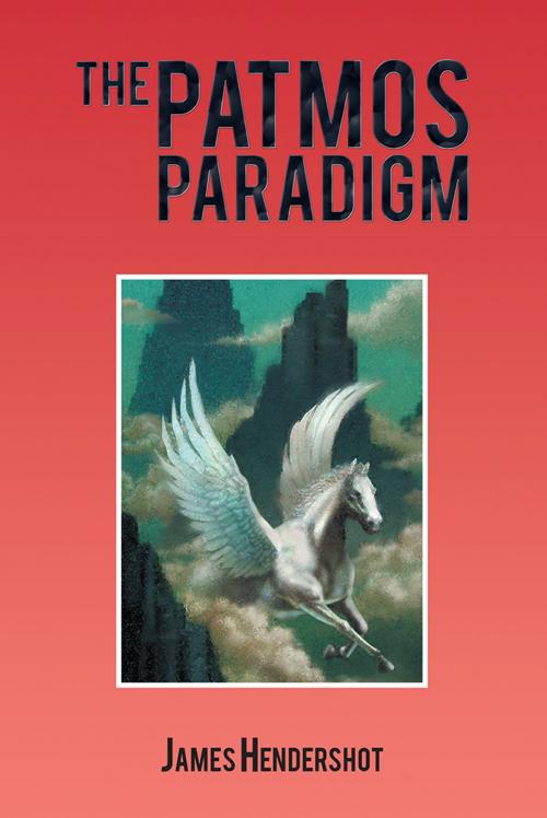 Cover of the book The Patmos Paradigm by James Hendershot, Trafford Publishing
