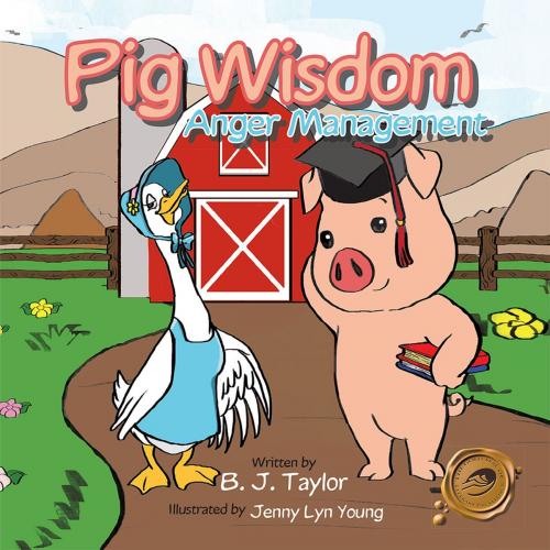 Cover of the book Pig Wisdom by B. J. Taylor, Trafford Publishing