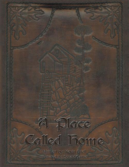 Cover of the book A Place Called Home by Kevin Shell, Trafford Publishing