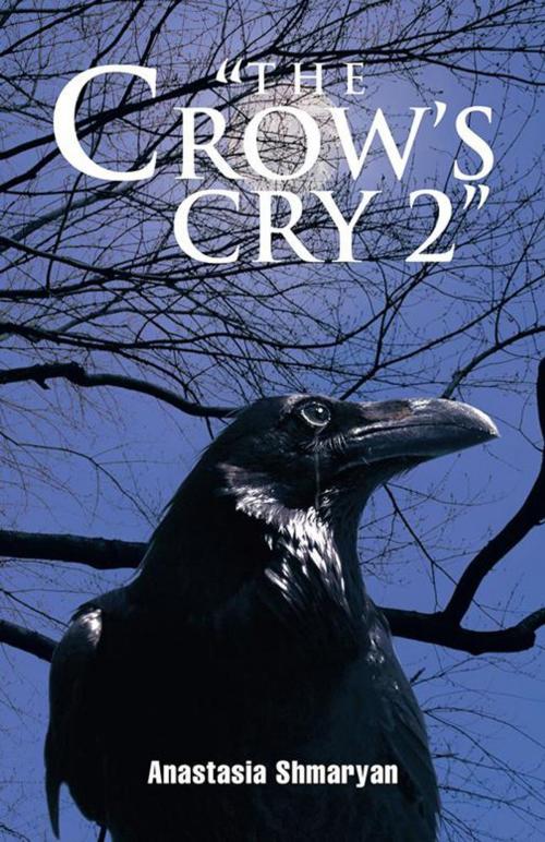 Cover of the book "The Crow's Cry 2" by Anastasia Shmaryan, Trafford Publishing