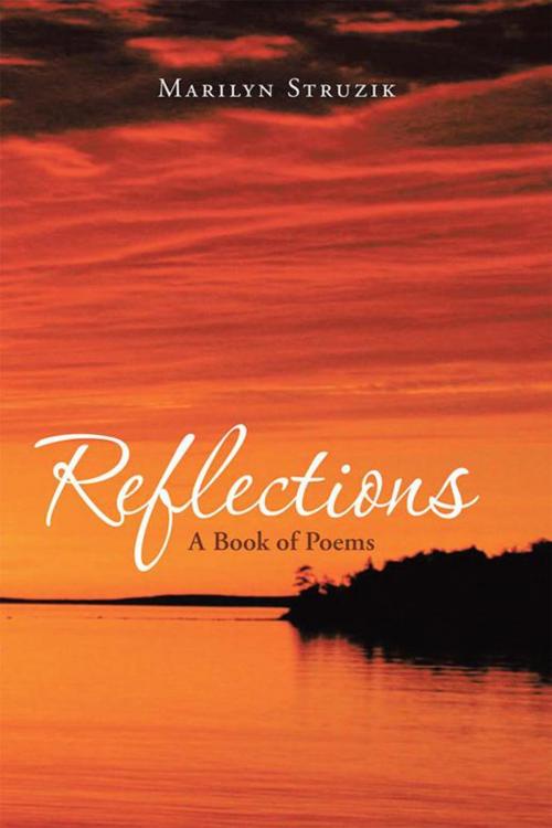 Cover of the book Reflections by Marilyn Struzik, WestBow Press