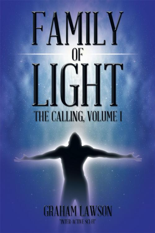 Cover of the book Family of Light by Graham Lawson, iUniverse