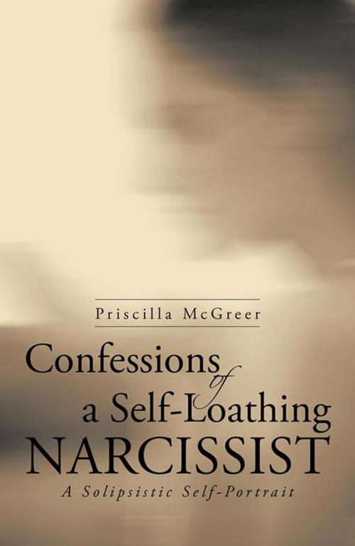 Cover of the book Confessions of a Self-Loathing Narcissist by Priscilla McGreer, iUniverse