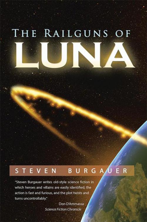 Cover of the book The Railguns of Luna by Steven Burgauer, iUniverse