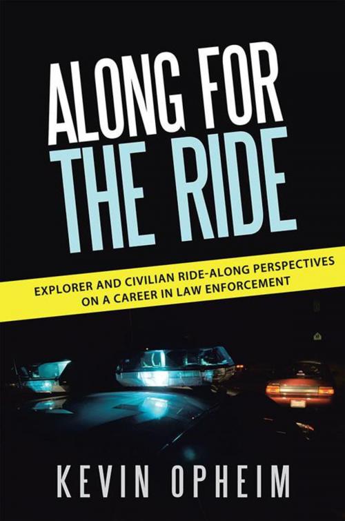 Cover of the book Along for the Ride by Kevin Opheim, iUniverse