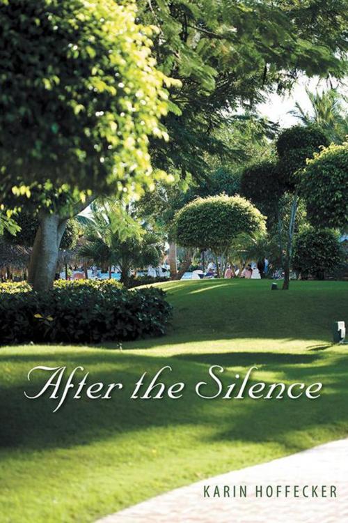 Cover of the book After the Silence by Karin Hoffecker, AuthorHouse