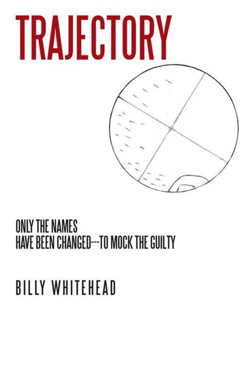 Cover of the book Trajectory by Billy Whitehead, AuthorHouse