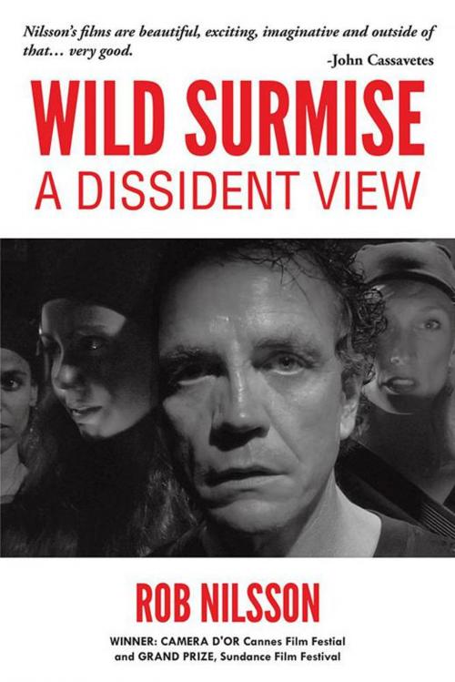 Cover of the book Wild Surmise by Rob Nilsson, AuthorHouse