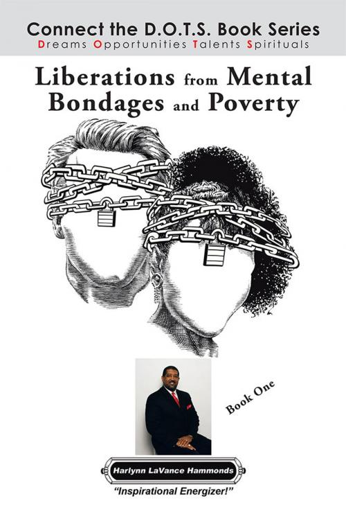 Cover of the book Liberations from Mental Bondages and Poverty by Harlynn LaVance Hammonds, AuthorHouse
