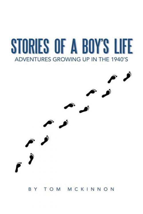 Cover of the book Stories of a Boy’S Life by Tom McKinnon, AuthorHouse