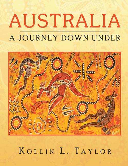Cover of the book Australia by Kollin L. Taylor, AuthorHouse
