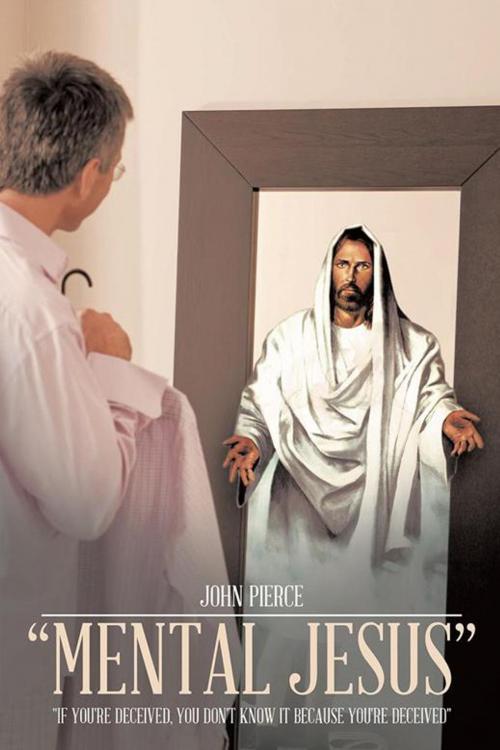 Cover of the book “Mental Jesus” by John Pierce, AuthorHouse