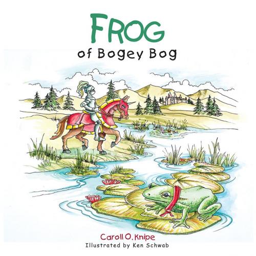 Cover of the book Frog of Bogey Bog by Caroll O. Knipe, AuthorHouse