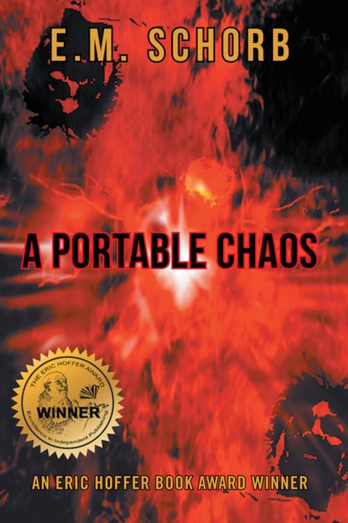 Cover of the book A Portable Chaos by E.M. Schorb, AuthorHouse