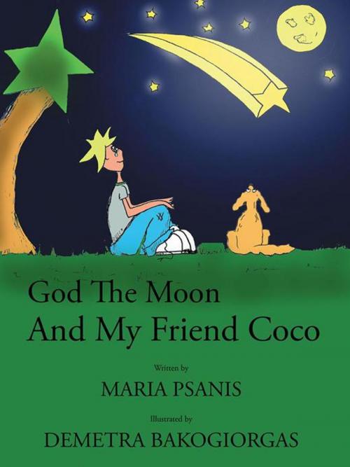 Cover of the book God the Moon and My Friend Coco by Maria Psanis, AuthorHouse