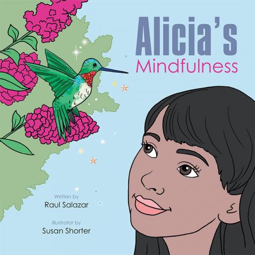 Cover of the book Alicia’S Mindfulness by Raul Salazar, AuthorHouse