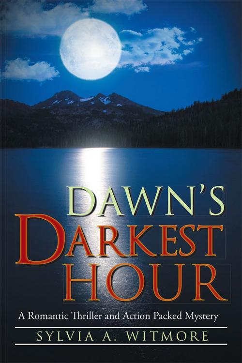 Cover of the book Dawn's Darkest Hour by Sylvia A. Witmore, AuthorHouse