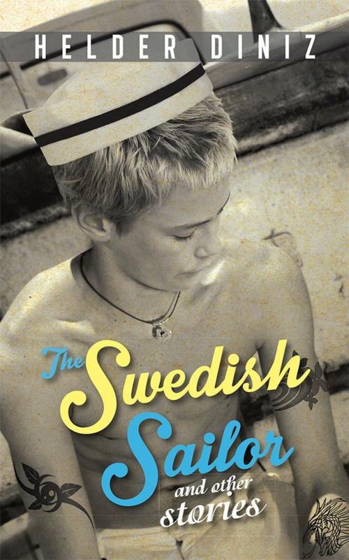 Cover of the book The Swedish Sailor by Helder Diniz, AuthorHouse UK