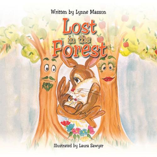 Cover of the book Lost in the Forest by Lynne Masson, AuthorHouse UK