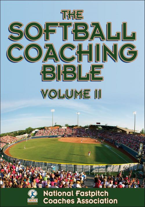 Cover of the book The Softball Coaching Bible Volume II by National Fastpitch Coaches Association, Human Kinetics, Inc.