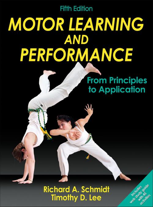 Cover of the book Motor Learning and Performance by Richard A. Schmidt, Timothy D. Lee, Human Kinetics, Inc.