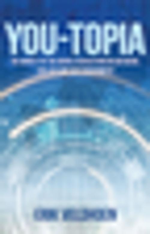 Cover of the book You-Topia by Erik Veldhoen, Xlibris UK