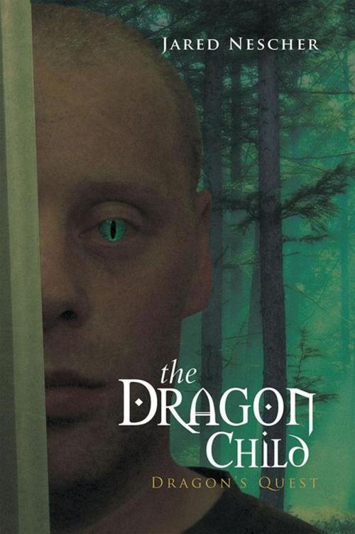 Cover of the book The Dragon Child by Jared Nescher, Xlibris US