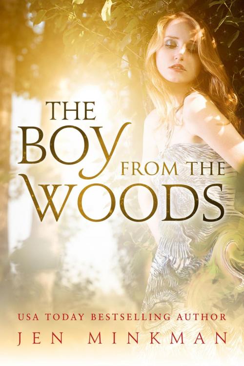 Cover of the book The Boy From The Woods by Jen Minkman, Jen Minkman