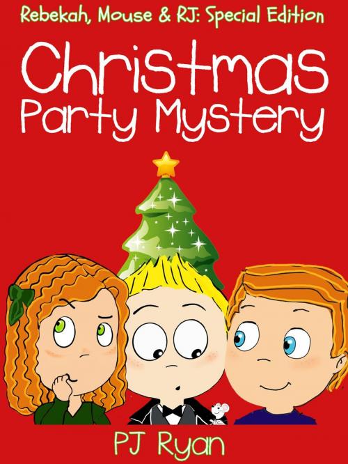 Cover of the book Christmas Party Mystery (Rebekah, Mouse & RJ: Special Edition) by PJ Ryan, Magic Umbrella Publishing