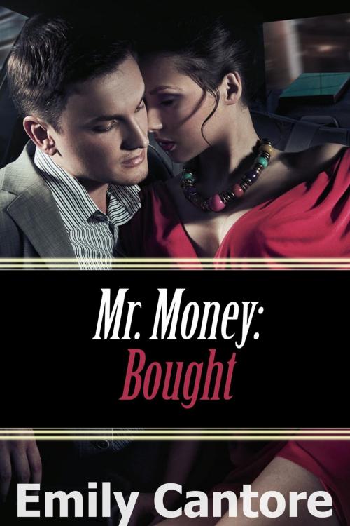 Cover of the book Bought: Mr. Money by Emily Cantore, Emily Cantore