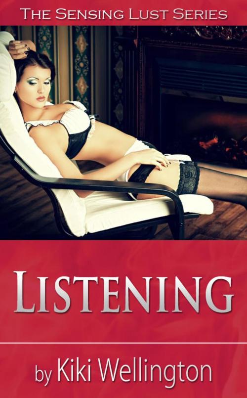 Cover of the book Listening by Kiki Wellington, Kiki Wellington