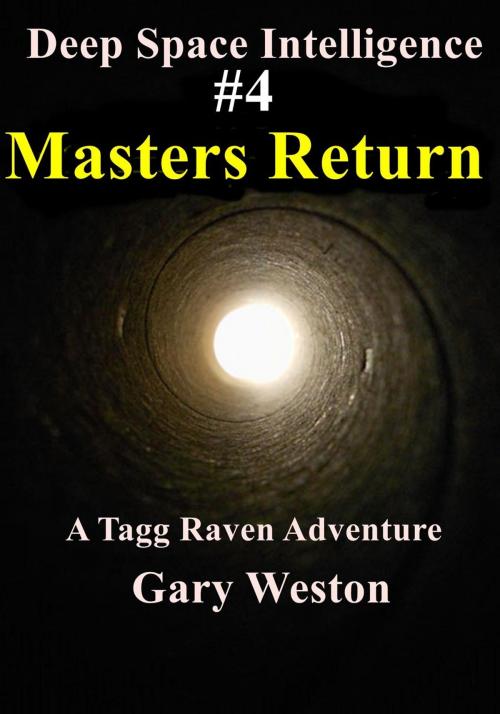 Cover of the book Deep Space Intelligence : Masters Return by Gary Weston, Gary Weston