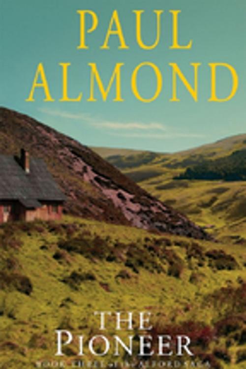 Cover of the book The Pioneer by Paul Almond, Red Deer Press