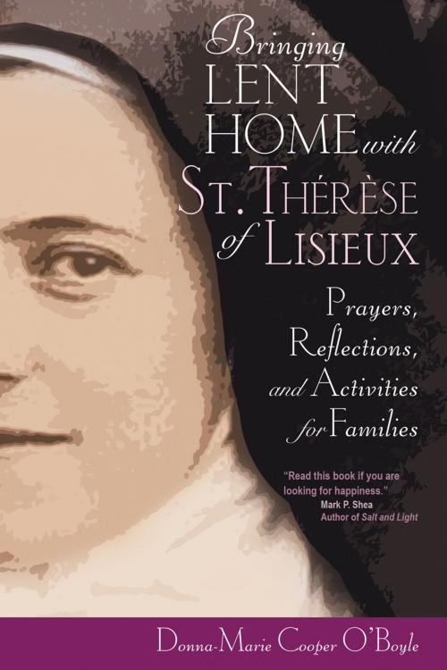 Cover of the book Bringing Lent Home with St. Thérèse of Lisieux by Donna-Marie Cooper O'Boyle, Ave Maria Press