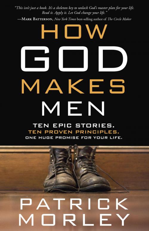Cover of the book How God Makes Men by Patrick Morley, The Crown Publishing Group