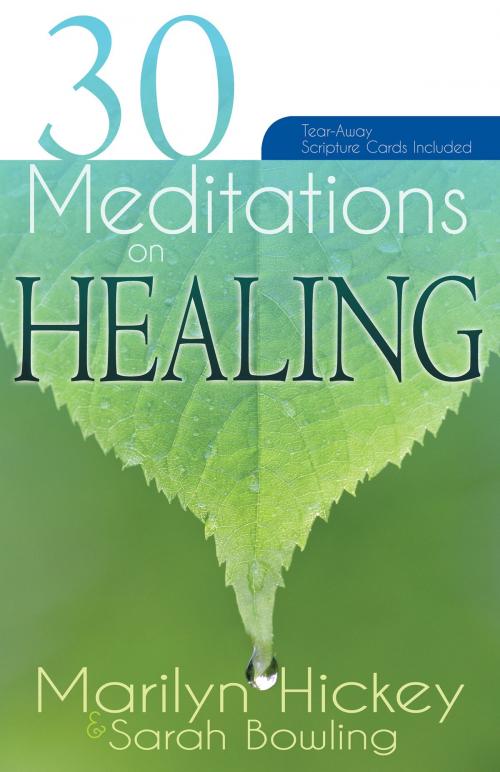 Cover of the book 30 Meditations on Healing by Marilyn Hickey, Sarah Bowling, Whitaker House