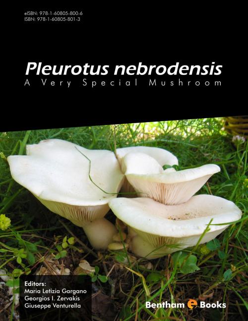Cover of the book Pleurotus Nebrodensis: A Very Special Mushroom by Giuseppe Venturella, Maria Letizia Gargano, Georgios I. Zervakis, Bentham Science Publishers