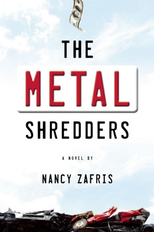 Cover of the book The Metal Shredders by Nancy Zafris, Unbridled Books