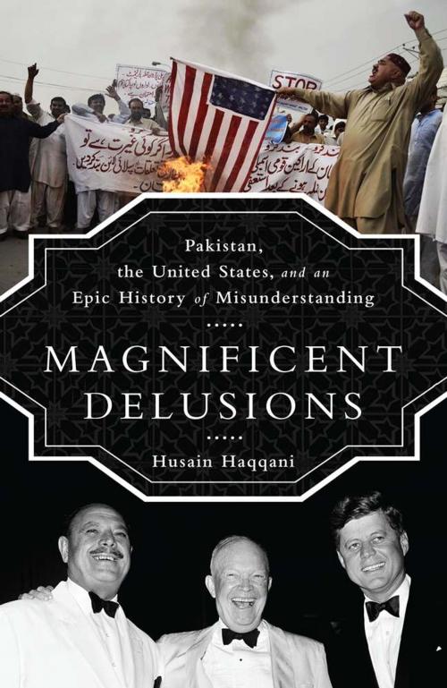 Cover of the book Magnificent Delusions by Husain Haqqani, PublicAffairs