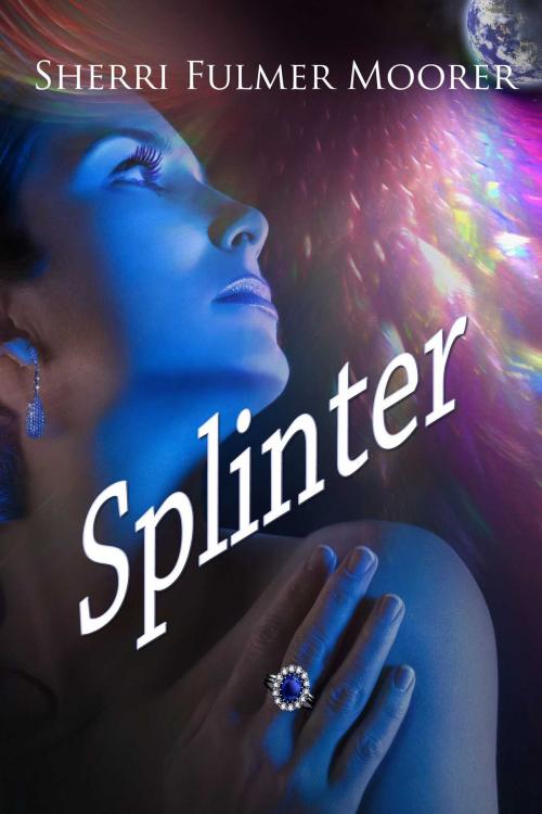 Cover of the book Splinter by Sherri Fulmer Moorer, Whiskey Creek Press