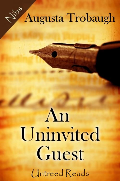 Cover of the book An Uninvited Guest by Augusta Trobaugh, Untreed Reads